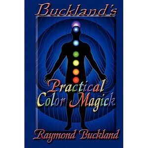 Buckland's Practical Color Magick -- Raymond Buckland